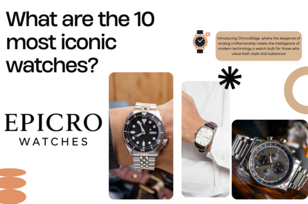 What Are the 10 Most Iconic Watches?